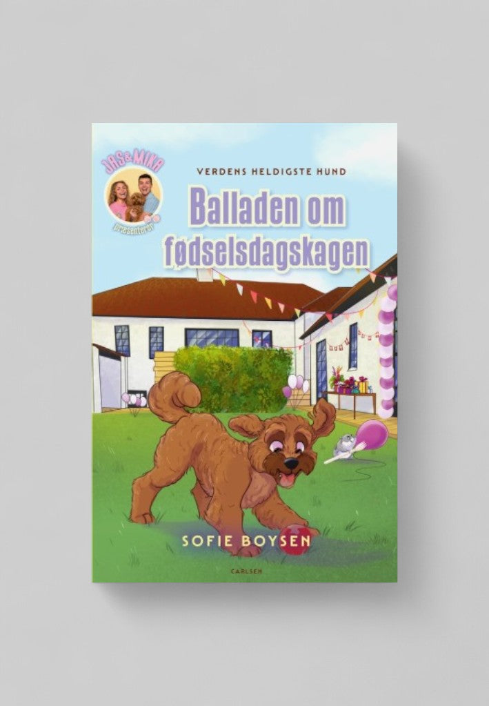 Verdens heldigste hund - balladen om fødselsdagskagen